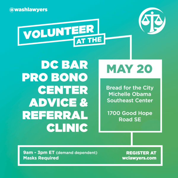 Graphic: May 20 Volunteer at the DC Bar Pro Bono Center Advice and Referral Clinic