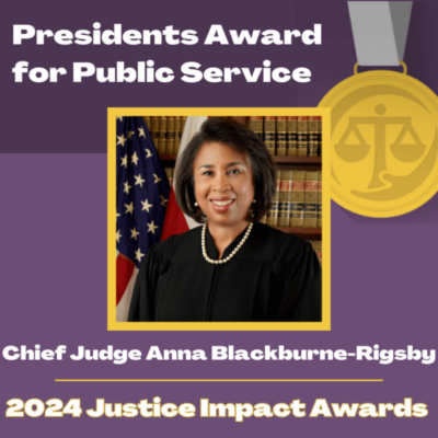 2024 Justice Impact Awards Presidents Award Recipient The Honorable Anna Blackburne-Rigsby