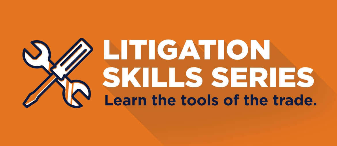 Graphic: Litigation Skills Series Learn the tools of the trade with a screwdriver and wrench crossed a the side on an orange background