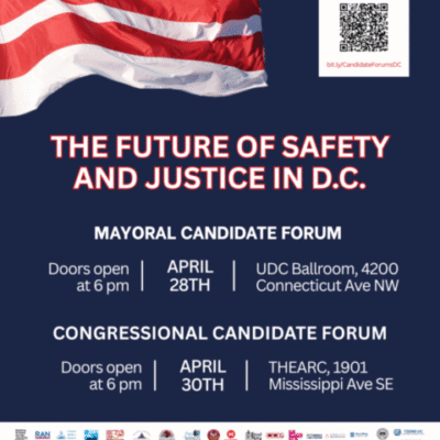 Graphic: The Future of Safety and Justice in DC event graphic with the date, time, and location of the Mayoral and Congressional candidate forums.
